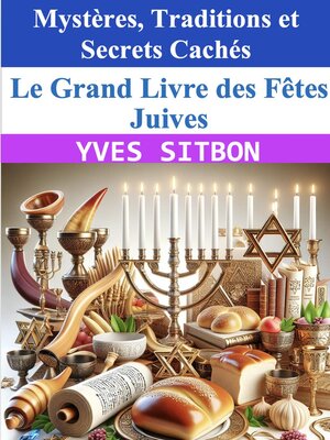 cover image of Le Grand Livre des Fêtes Juives